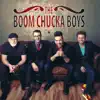 The Boom Chucka Boys - The Boom Chucka Boys